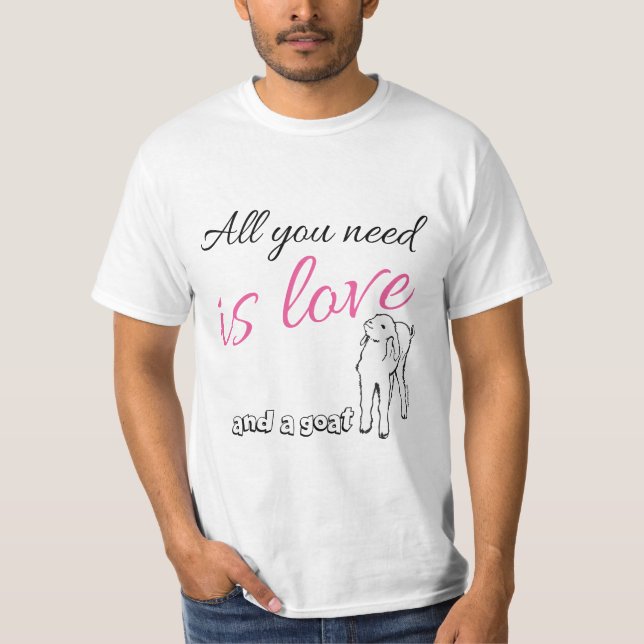 T-shirt Tout ce dont vous avez besoin, c'est de l'amour et (Devant)