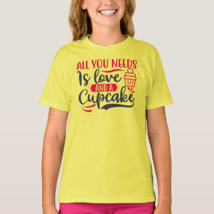 T-shirt Tout ce dont vous avez besoin, c'est de l'amour et