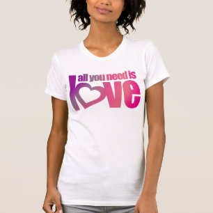 T-shirt Tout ce dont vous avez besoin est amour rose viole