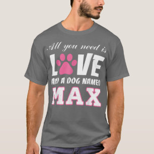 T-shirt Tout ce dont vous avez besoin est d'amour et un ch