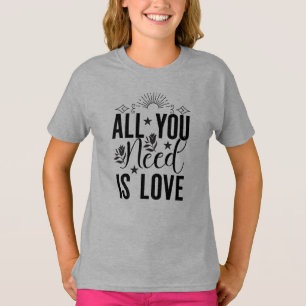 T-shirt Tout ce dont vous avez besoin est l'amour-20230