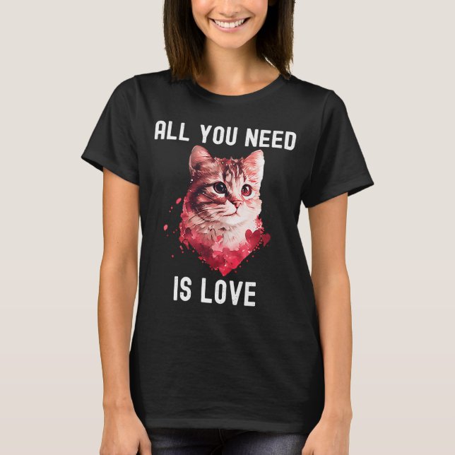 T-shirt Tout ce dont vous avez besoin est l'amour avec coe (Devant)