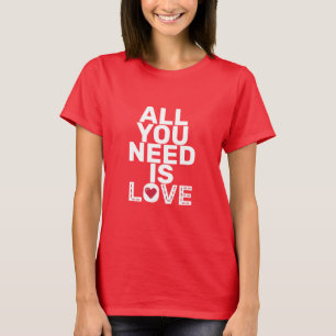 T-shirt Tout ce dont vous avez besoin est l'amour Points d