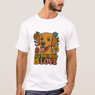T-shirt Tout ce dont vous avez besoin est Love Dog