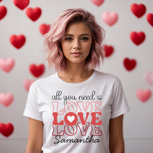 T-shirt Tout ce dont vous avez besoin est Love Love Love T