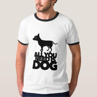 T-shirt Tout ce dont vous avez besoin est un chien Mignon