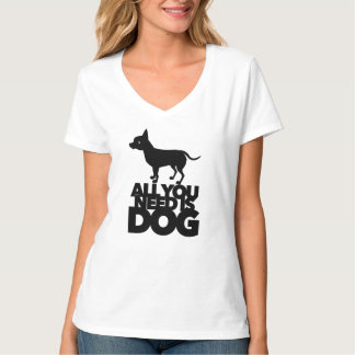 T-shirt Tout ce dont vous avez besoin est un chien Mignon