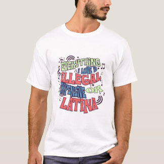 T-shirt Tout Ce Que J'Aime Est Une Citation Illégale IdT-S