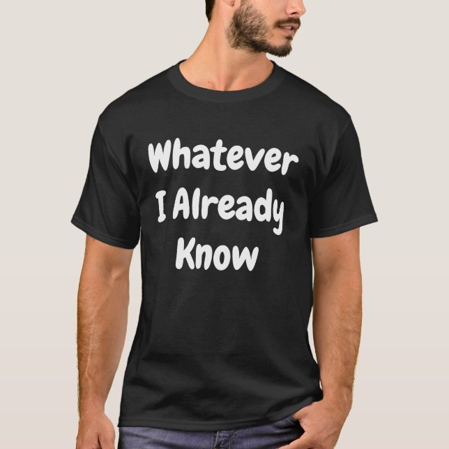 T-shirt Tout ce que je sais déjà (Devant)