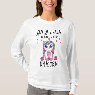 T-shirt Tout ce que je souhaite est une Licorne