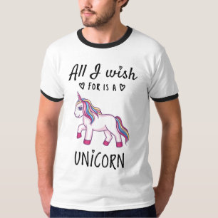T-shirt Tout ce que je souhaite est une licorne