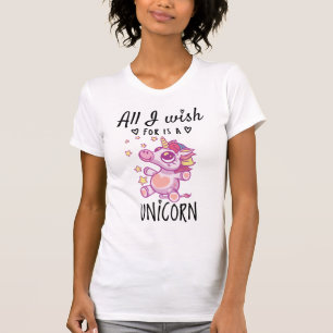 T-shirt Tout ce que je souhaite est une Licorne