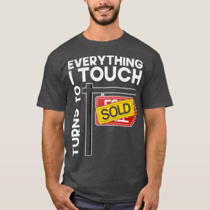 T-shirt Tout Ce Que Je Touche Se Transforme En Vendu Funny