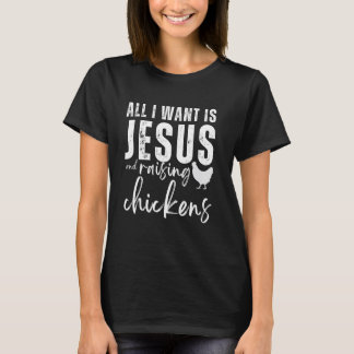 T-shirt Tout ce que je veux, c'est Jésus et élever des pou