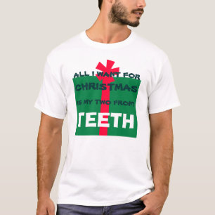 T-shirt TOUT CE QUE JE VEUX, C'EST LES DENTS - Chemise