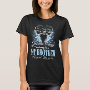 T-shirt Tout Ce Que Je Veux, C'Est Pour Mon Frère Au Ciel