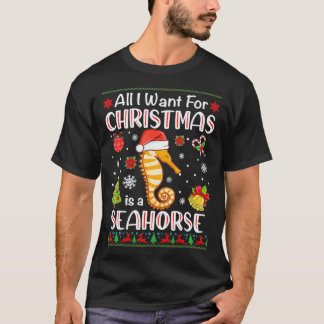 T-shirt Tout Ce Que Je Veux, C'Est Un Cheval De Mer Pour N