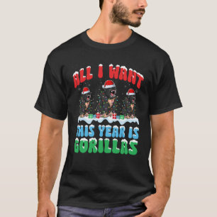 T-shirt Tout ce que je veux cette année c'est Gorilla Port