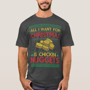 T-shirt Tout Ce Que Je Veux Pour Noël, C'Est Des Nuggets