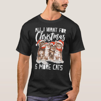 T-shirt Tout Ce Que Je Veux Pour Noël, C'Est Plus De Chats