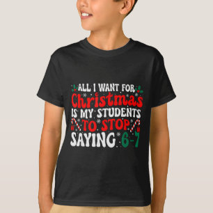 T-shirt Tout ce que je veux pour Noël, c'est que mes élève