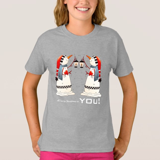 T-shirt Tout ce que je veux pour Noël, c'est Toi. Snowman  (Devant)