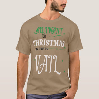 T-SHIRT TOUT CE QUE JE VEUX POUR NOËL, C'EST UN VOYAGE POU