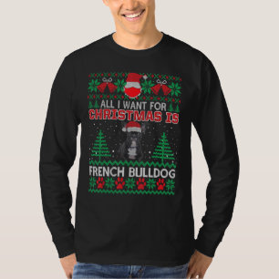 T-shirt Tout Ce Que Je Veux Pour Noël Est Français Bulldog