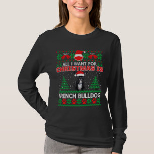 T-shirt Tout Ce Que Je Veux Pour Noël Est Français Bulldog