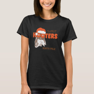 T-shirt Tout ce que je veux pour Noël est Hooters North Po