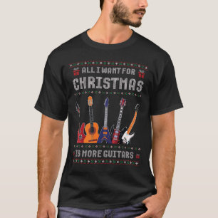 T-shirt Tout Ce Que Je Veux Pour Noël Est Plus De Guitares