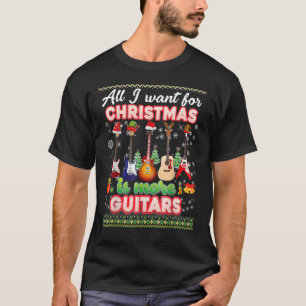 T-shirt Tout Ce Que Je Veux Pour Noël Est Plus De Guitares