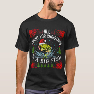T-shirt Tout ce que je veux pour Noël est un gros poisson