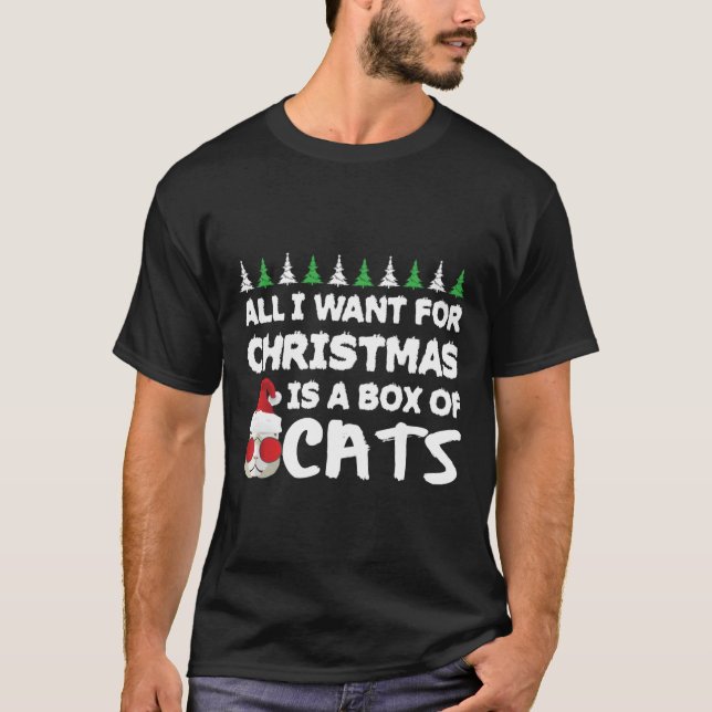 T-shirt Tout Ce Que Je Veux Pour Noël Est Une Boîte De Cha (Devant)