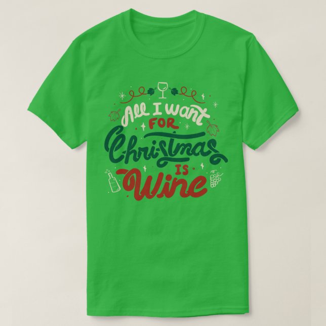 T-shirt Tout ce que je veux pour Noël est Vin de Tobe Fons (Design devant)