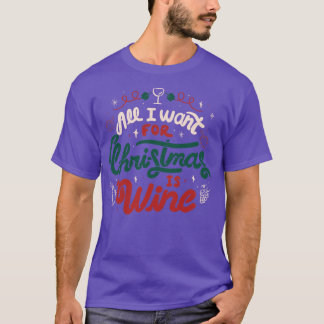 T-shirt Tout ce que je veux pour Noël est Vin de Tobe Fons