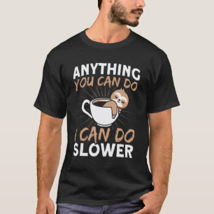 T-shirt Tout ce que vous pouvez faire, je peux le faire pl