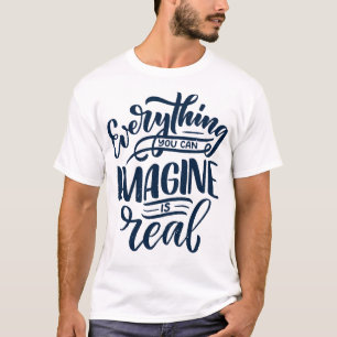 T-shirt Tout ce que vous pouvez imaginer est réel 3