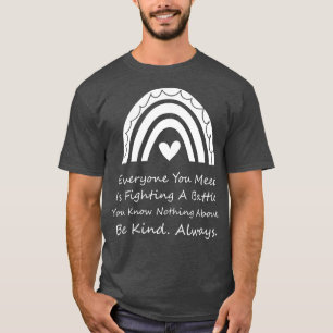 T-shirt Tout Ce Que Vous Rencontrez Combat Une Bataille Qu