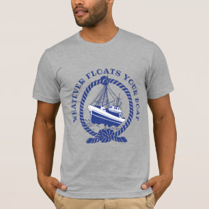 T-shirt Tout ce qui flotte votre bateau nautique 