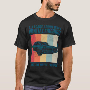 T-shirt Tout ce qui m'importe c'est mon Pontiac Gto et peu