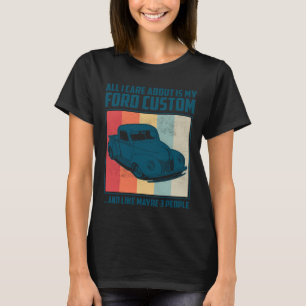 T-shirt Tout ce qui m'importe est ma Pontiac Gto et comme 