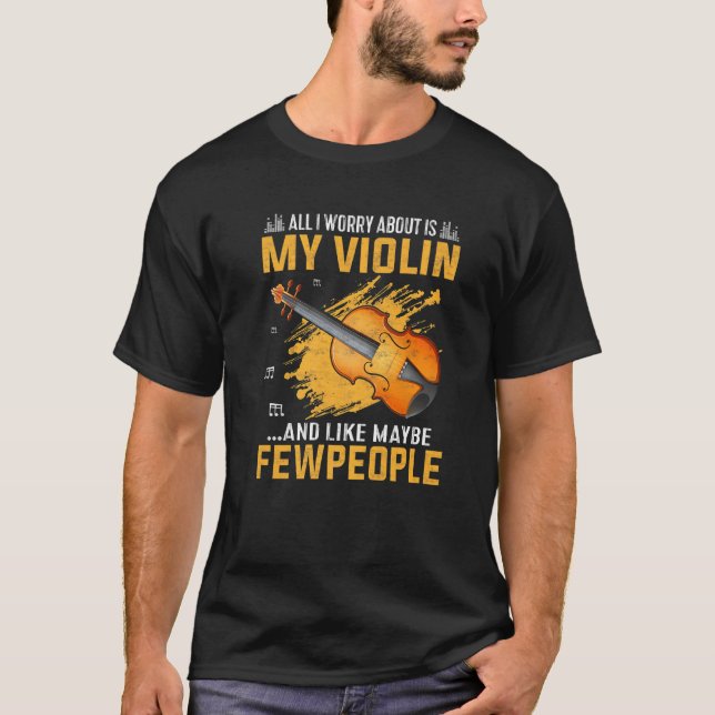 T-shirt Tout Ce Qui M'Inquiète, C'Est Mon Violon Drôle Vio (Devant)