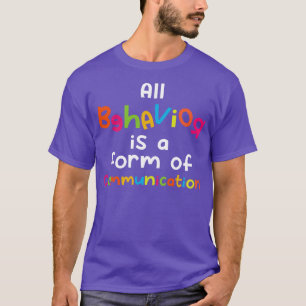 T-shirt Tout comportement est une forme de communication