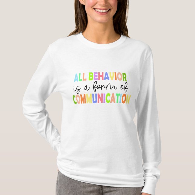 T-shirt Tout Comportement Est Une Forme De Communication (Devant)