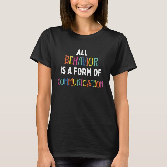 T-shirt Tout Comportement Est Une Forme De Communication A (Devant)