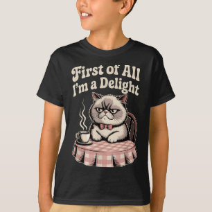 T-shirt Tout d’abord, je suis un délicieux chat en colère
