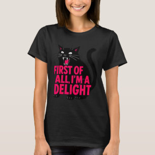 T-shirt Tout d'abord chat noir en colère, je suis un délic