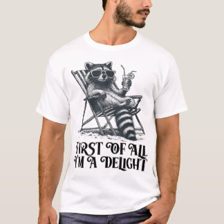 T-shirt Tout d'abord JE SUIS un délice en disant du Sarcas