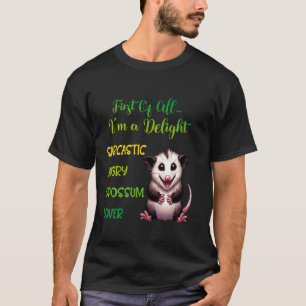 T-shirt Tout d'abord, je suis un délice Sarcastique Angry 